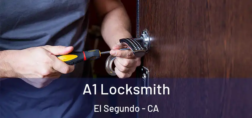  A1 Locksmith El Segundo - CA