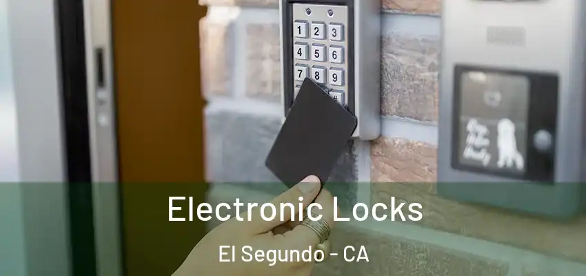  Electronic Locks El Segundo - CA