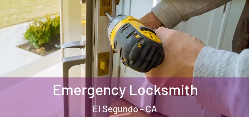  Emergency Locksmith El Segundo - CA