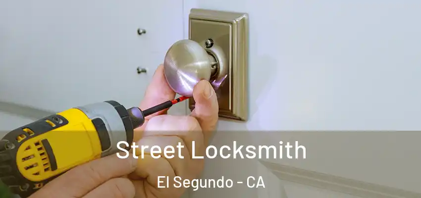  Street Locksmith El Segundo - CA